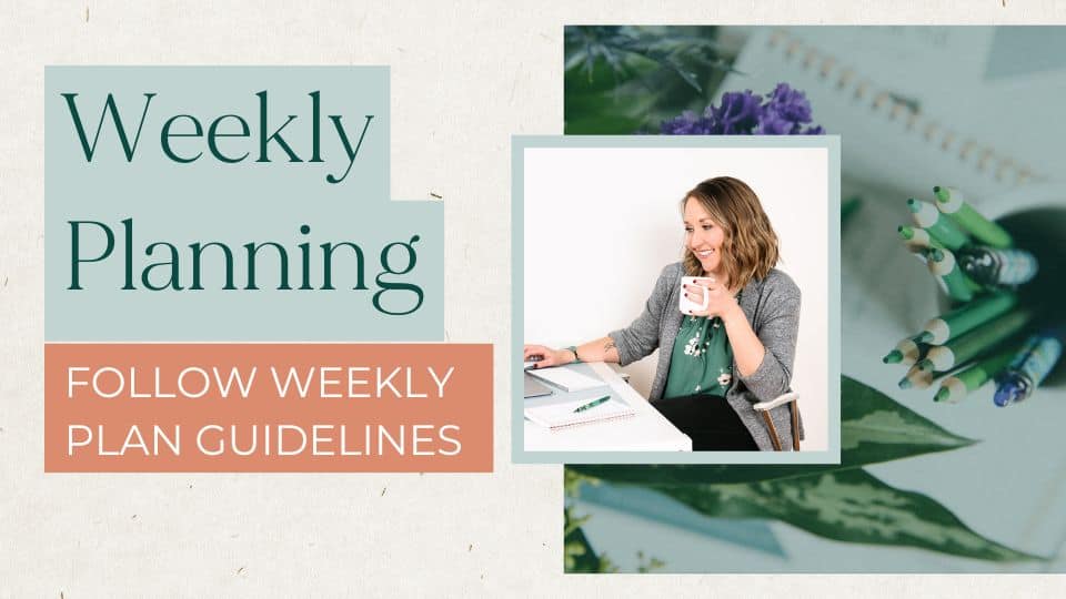 Weekly Planning - follow guidelines